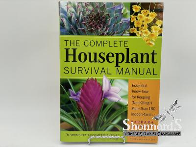 Complete Houseplant Survival Manual Barbara Pleasant