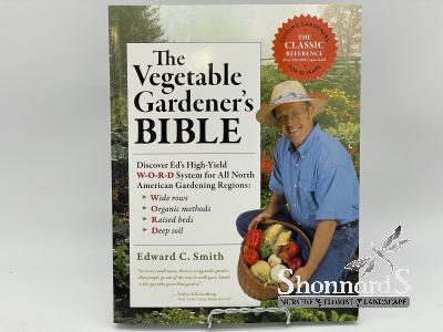 The Vegetable Gardener's Bible Edward C. Smith